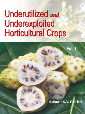 cover image of Underutilized and Underexploited Horticultural Crops, Volume 1